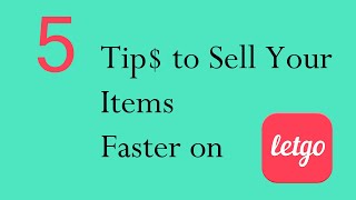 5 Tips to Sell Your Items Faster on Letgo / OfferUp Selling Local Marketplace Motivation Side Hustle