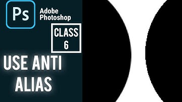 Use Anti Alias In Photoshop-Class-6 ||