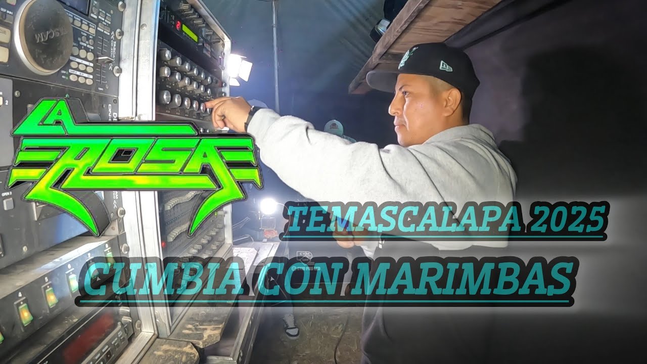 🌹SONIDO LA ROSA CUMBIA CON MARIMBA TEMASCALAPA 2025