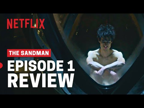 The Sandman Episode 1 Full Breakdown, Easter Eggs And Comic Comparison