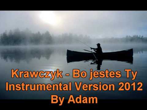 Krawczyk - Bo jestes ty (Instrumental 2012 Remix by Deejay Adam - YouTube