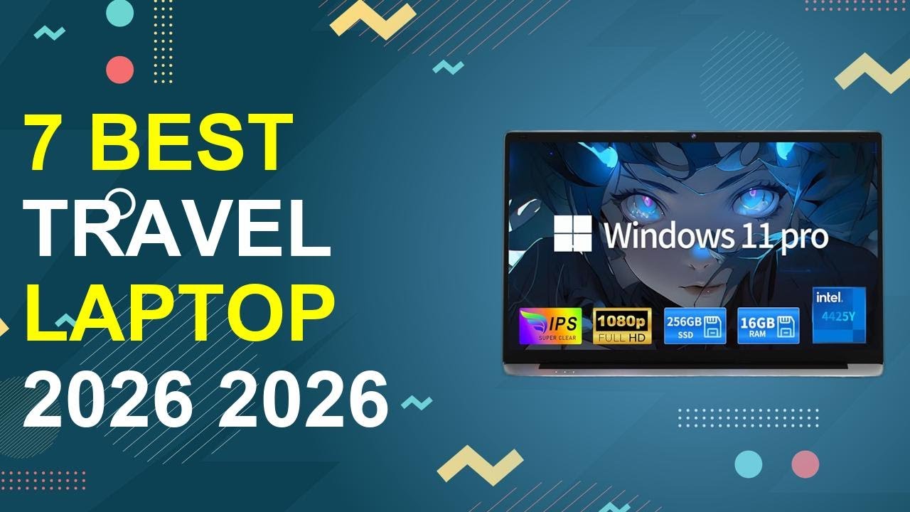 7 Best Travel Laptop 2026 2026 | Top Travel Laptops 2026