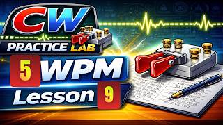 Lesson 9. CW Practice 5WPM at 20WPM Character Speed. Morse Code for Beginners