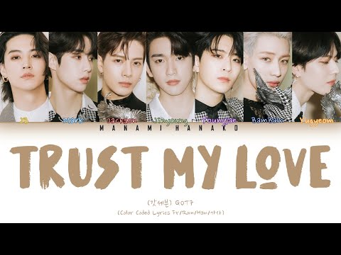{VOSTFR/HAN/ROM} GOT7 (갓세븐) - "TRUST MY LOVE" (Color Coded Lyrics Français/Rom/Han/가사)