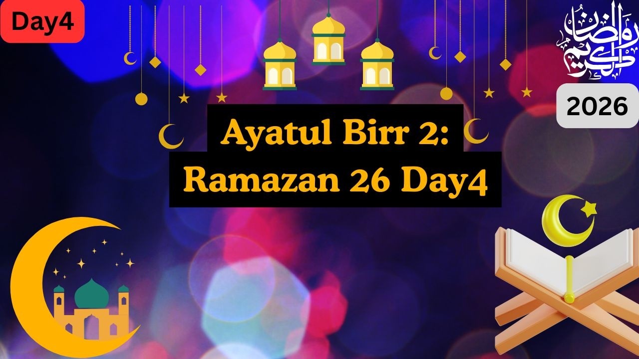 Ayatul Birr 2 Ramazan 26 Day4 #quran #muslim #Allah #ramazan