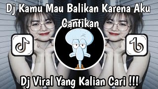 DJ KAMU MAU BALIKAN KARENA AKU CANTIK KAN || DJ SO ASU SOUND VELOCITY VIRAL TIKTOK 2026 !