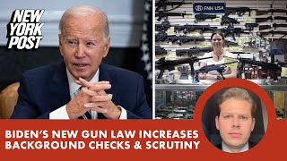 Biden's new gun law increases background checks and scrunity