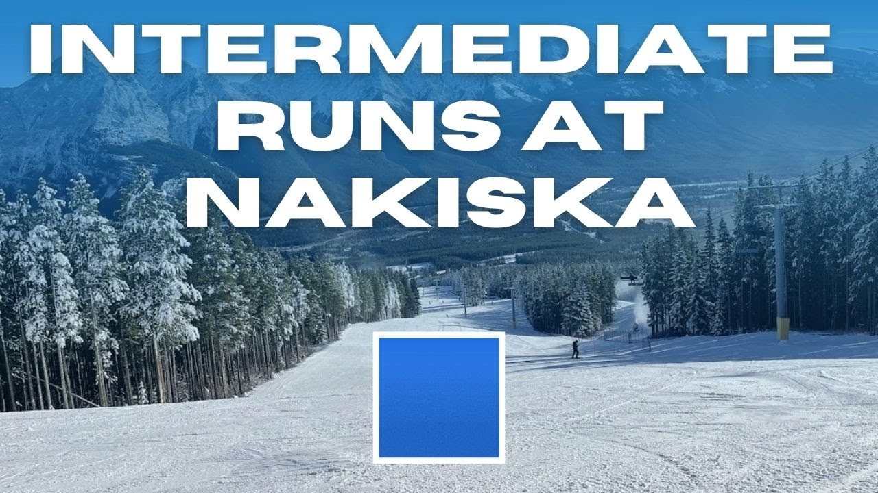 Nakiska's Best Intermediate Runs