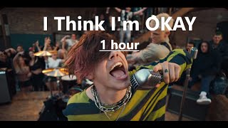 I Think I'm OKAY  - Machine Gun Kelly, YUNGBLUD, Travis Barker ( 1 hour version)