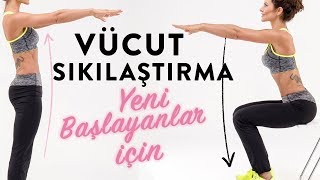 Yeni Başlayanlar İçin Vücut Sıkılaştırma