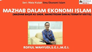 PDD-UKTPT - Mata Kuliah Ilmu Ekonomi Islam | Mazhab dalam Ekonomi Islam