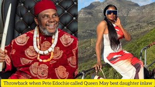 Pete Edochie calls Queen May, Best Daughter in law as Media Mogul, Chide shares throw back interview