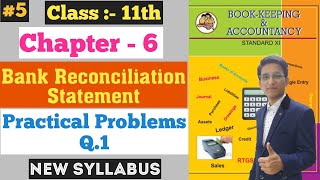 Bank Reconciliation Statement | Practical Problems Q.1 | Chapter - 6 | Class 11th |