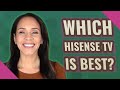 Which Hisense TV is best?