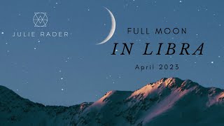 Full Moon in Libra - April 2023 - All Zodiac Signs by Julie Rader Astrology 159 views 1 year ago 28 minutes
