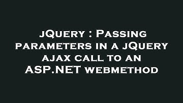 jQuery : Passing parameters in a jQuery ajax call to an ASP.NET webmethod