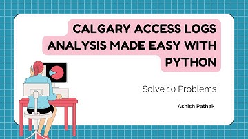 Calgary Access Logs Analysis Made EASY with Python