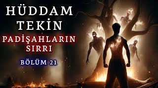 Hüddam Tekin 21 - Padişahların Sırrı |  Korku Hikayeleri | Hüddam  Paranormal Cinli Köy İtiraf