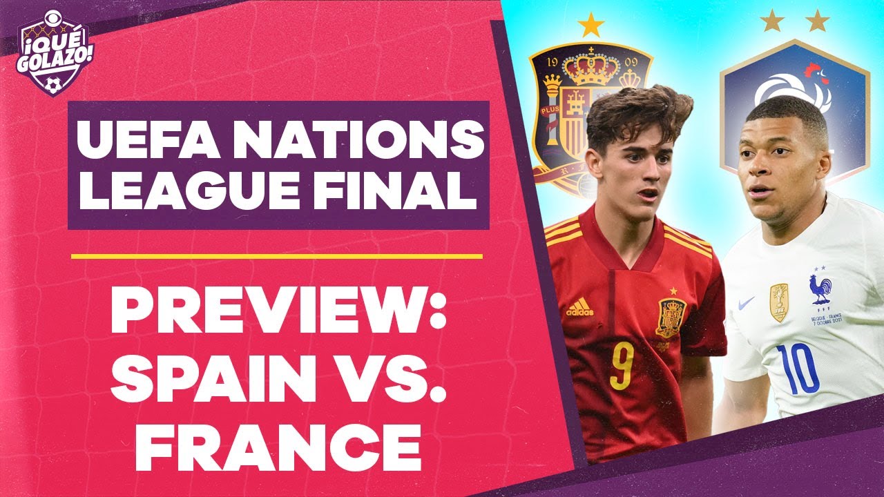 Spain vs. France: Key Matchups and Why It Matters | UEFA Nations League Final Preview & Predictions