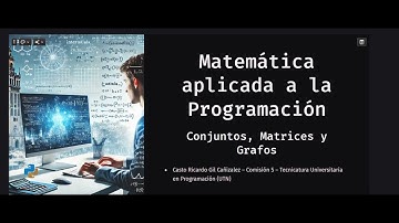🧩 Matemática Aplicada a la Programación | Conjuntos, Matrices y Grafos en Python – UTN