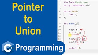 #61 Pointer to Union in C++ | C++ Programming