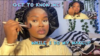 GET TO KNOW ME WHILE I DO MY MAKEUP | GRWM