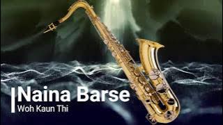 #389:- Naina Barse   |Woh Kaun Thi | Lata Mangeshkar | Saxophone Cover by Suhel Saxophonist in Delhi