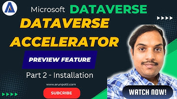Microsoft Dataverse Accelerator | Preview feature | Microsoft Dataverse | Part 2 - Installation