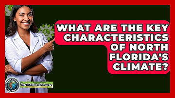 What Are The Key Characteristics Of North Florida