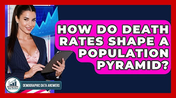 How Do Death Rates Shape A Population Pyramid? - Demographic Data Answers