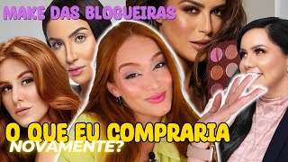 Makes de blogueiras o que eu COMPRARIA NOVAMENTE?