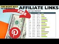 THE RIGHT Way to Promote Affiliate Links Using Pinterest (Free)