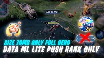 Data ML Lite 70mb Edisi Push Rank Terbaru || Ram 1GB auto Lancar !!