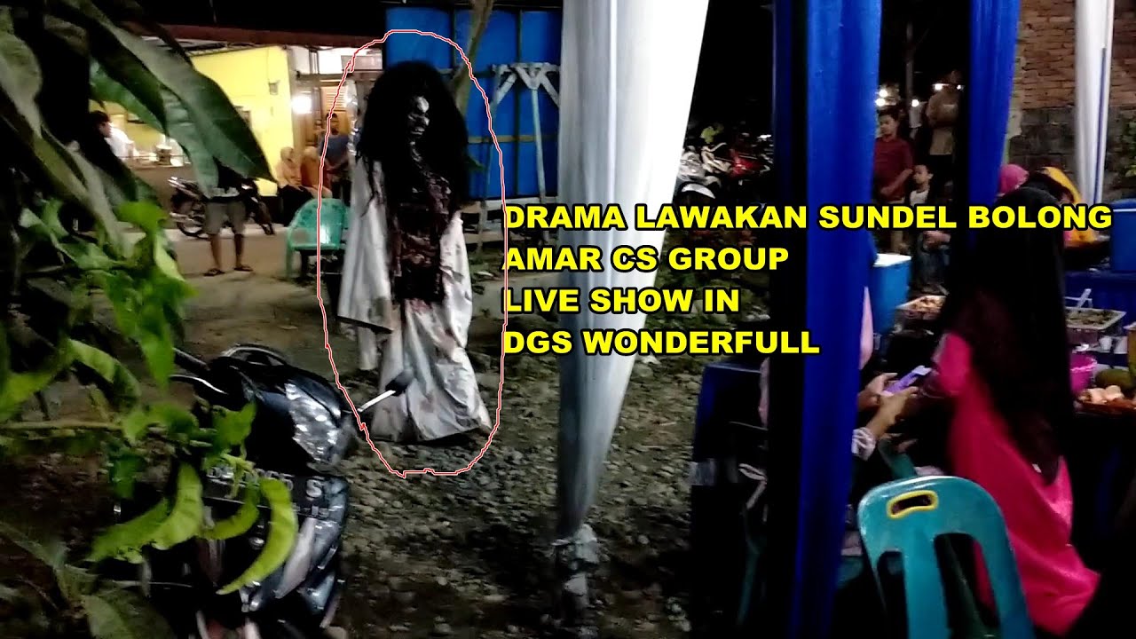 { DGS WONDERFULL } DRAMA SUNDEL BOLONG LAWAKAN AMAR CS LIVE SHOW