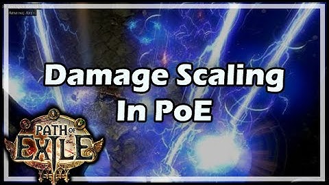 [Path of Exile] Damage Scaling In PoE