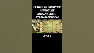 PLANTS S ZOMBIES 2 ANCIENT EGYPT - PYRAMID OF DOOM LEVEL 1 #games #plantsvszombies2 #game