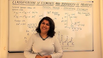 XI -3 #15 - Ionisation Enthalpies - Periodic Classification of Elements
