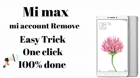Xiaomi Mi Max mi Account Remove by Umt pro 2021