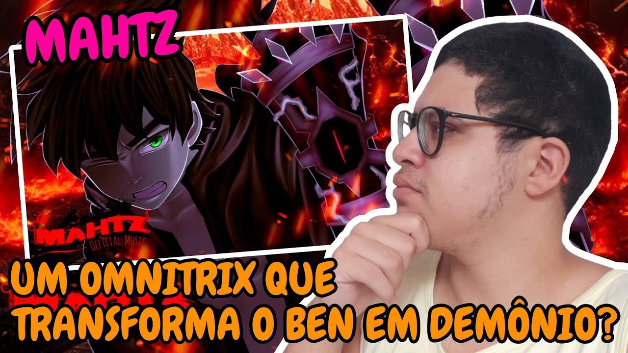 REACT | Mahtz - Tendo Um Dilema - Xelutrix (Ben 10 AU) - (ft. 
