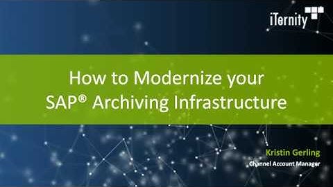 Webcast: How to Modernize Your SAP Archiving Infrastructure
