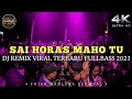 DJ SAI HORAS MAHO TU AU SI BORU LOMOMI II DJ REMIX VIRAL TERBARU BREAKBEAT FULLBASS 2023