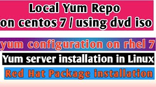 LOCAL YUM REPO on CentOS 7 / using DVD ISO | yum configuration on RHEL 7 | yum server installation