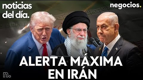 NOTICIAS DEL DÍA: alerta máxima en Irán, Trump amenaza con un ataque inminente de EEUU y China avisa