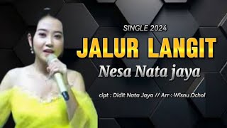 🔴LAGU  TERBARU 2024 // Nesa Nata Jaya // JALUR LANGIT // Cipt . Didit Nata  Jaya