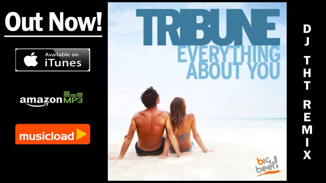 progressive overload Tribune - Everything About You (DJ Tht Remix) /// VÖ: 15.06.2012