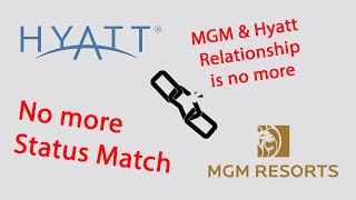 Hyatt and MGM Relationship and status match is over