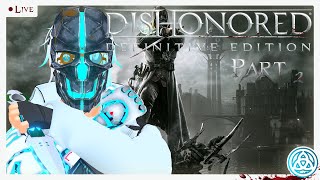 Let's continue [Dishonored: Definitive Edition #02]