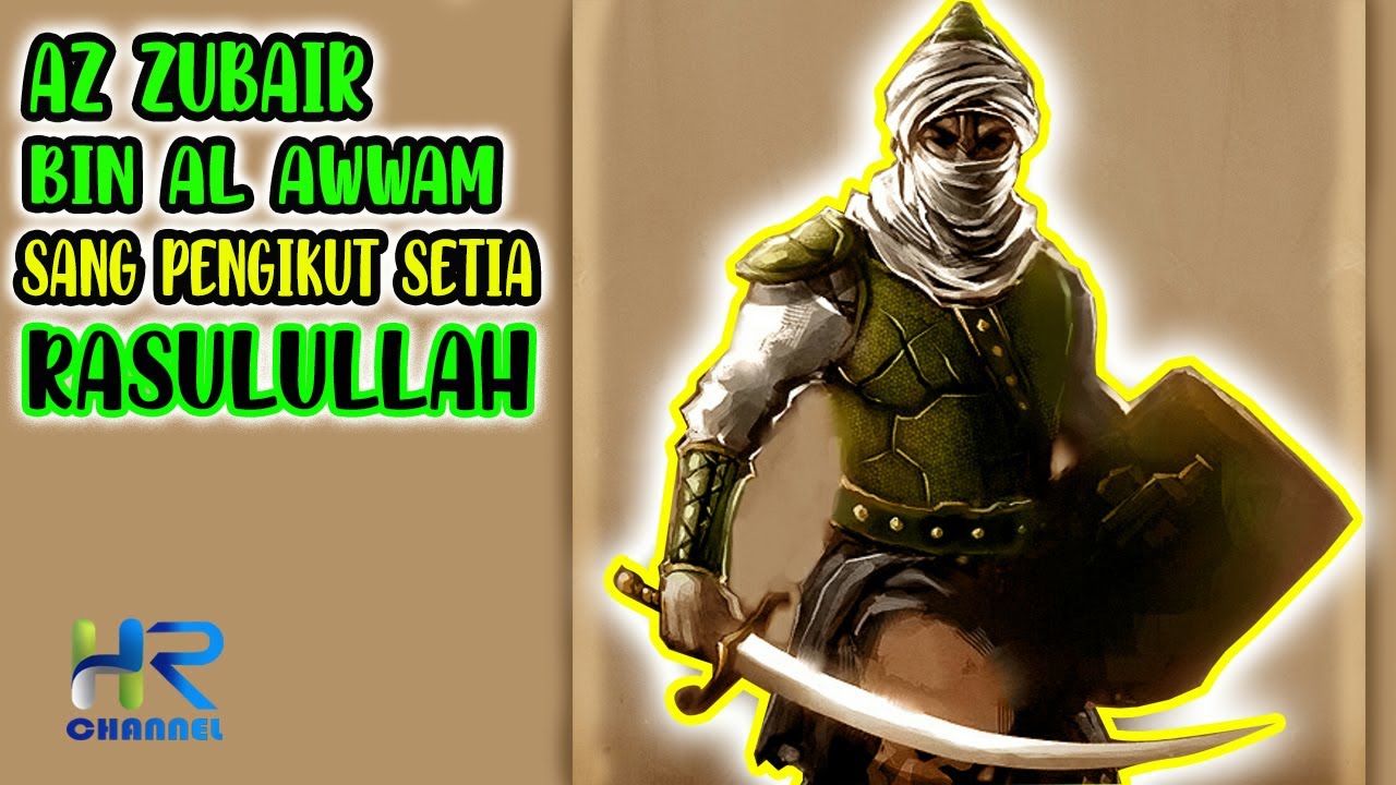 Zubair Bin Awwam, Sahabat Pertama Yang Menghunus Pedang Di Jalan Allah SWT YouTube