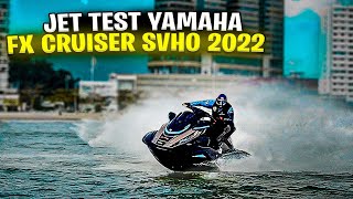 Yamaha FX CRUISER SVHO 2022 - JET TEST