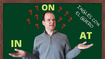 Preposiciones en inglés: IN, ON, AT